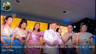 Phoum Yerng Ent @ Niece's Wedding Reception Phanarorth Oum \u0026 Mark Hamry 061122 Part1 To Be Continued