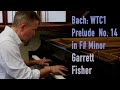 Garrett Fisher: Bach - WTC1 Prelude No. 14 in F sharp minor BMV 859