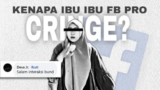 Kenapa Ibu-Ibu Di Facebook Pro Sangat Aneh?