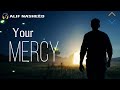 YOUR MERCY - Heart Touching Nasheed (Vocals Only)