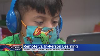 DPS Officials Ask Families To Make Decisions About Learning Method By Friday