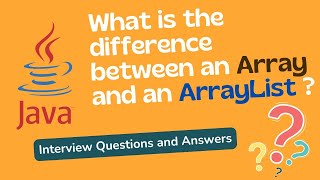 What is the difference between an Array and an ArrayList | Java Interview Questions and Answers