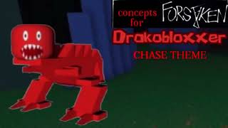 DRAKOBLOXXER CHASE THEME (Forsaken Roblox Concepts.)