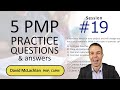 19 - PMP Exam Practice Time! | Five more questions to start your day