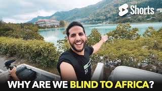 Why are We Blind to Africa?  #23