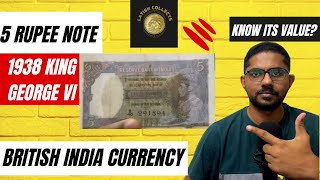 5 Rupee Note : 1938 King George VI in My Collection | British India Notes | Numismatic Collection