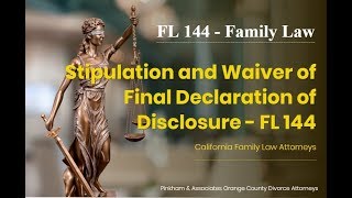 FL 144 - Stipulation and Waiver of Final Declaration of Disclosure