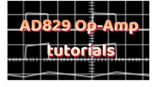 Tutorials of AD829 intigrated circuit