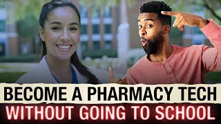 How To Become a Pharmacy Technician Without Going To School