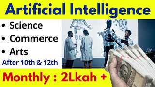 Career In Artificial Intelligence || Machine Learning Course || Course After 12th