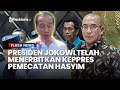 Keppres Pemecatan Tidak Hormat Hasyim Asyari dari Ketua KPU Sudah Diterbitkan oleh Presiden Jokowi