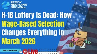 H-1B Lottery Is Dead: How Wage-Based Selection Changes Everything In March 2026