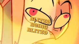Blitzo being... well.... Blitzo for 7 minutes