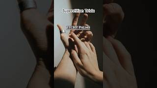 Superstition Trivia: Itchy Palms #superstition #trivia #palm #itchy