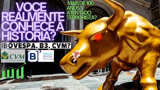 A Historia da Bolsa de valores.Voce Conhece? IBOVESPA, BOVEPSA, B3,CVM?, Resumo,Curiosidades!