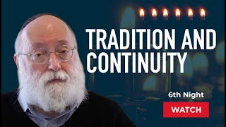 Chanukah Night 6: Tradition and Continuity