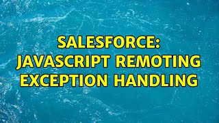 Salesforce: javascript remoting exception handling