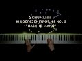 Schumann - Kinderszenen, Op. 15 No. 3 