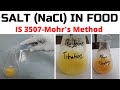 Determination of Salt (as NaCl) in Food & Other Samples_A Complete Procedure (IS 3507-Mohr's Method)