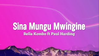 Sina Mungu Mwingine Lyrics - Bella Kombo ft Paul Harding