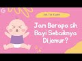 Jam Berapa sih Bayi Sebaiknya Dijemur?