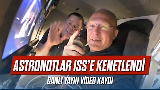 Astronotlar ISS'e kenetlendi