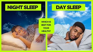 NIGHT SLEEP VS DAY SLEEP: UNVEILING THE TRUTH