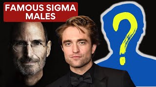 7 Famous Sigma Males