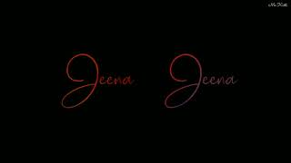 Jeena Jeena Whatsapp Status | Badlapur Movie Song Whatsapp Status !! Hmm Sikha Maine Jeena Jeena1080