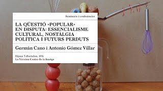 Germán Cano i Antonio Gómez Villar | La qüestió «popular» en disputa