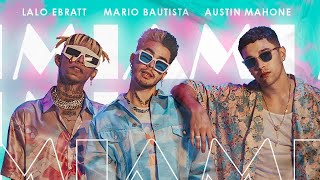 MIAMI - Mario Bautista, Austin Mahone & Lalo Ebratt (Video Oficial)