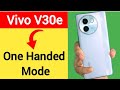 Vivo Y200 Pro me one handed mode kaise kare, how to use one handed mode