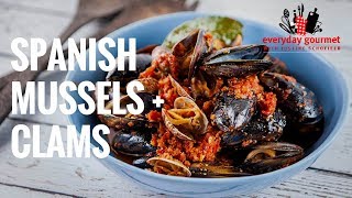 Spanish Mussels and Clams | Everyday Gourmet S7 E18