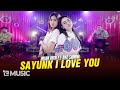 ARLIDA PUTRI FT. DIKE SABRINA - SAYUNK I LOVE YOU  (Official Live Music Video)