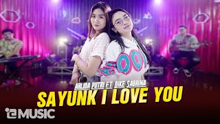 Arlida Putri Ft Dike Sabrina - Sayunk I Love You  Official Live Music Video