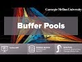 CMU Database Systems - 07 Buffer Pools (Fall 2017)