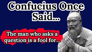 Confucius Once Said -  Motivational | Inspirational quotes