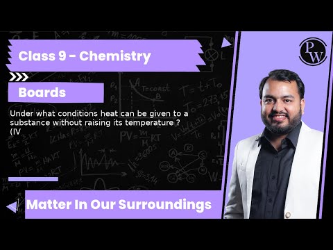 Under what condition heat can be given to a substance without raising its temperature?