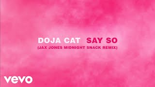 Doja Cat - Say So (Jax Jones Midnight Snack Remix) (Audio)