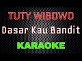 Tuty Wibowo - Dasar Kau Bandit [Karaoke] | LMusical