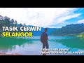 5 jam Hiking Pengalaman Pertama  - Tasik Cermin, Selangor