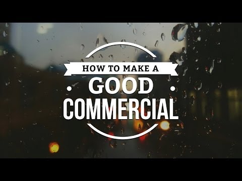 How to Make a Good Commercial | Directing a Spec Ad How to Make a Good Commercial | Directing a Spec Ad