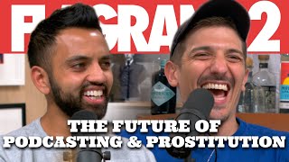 The Future Of Podcasting & Pr0stituti0n | Flagrant 2 with Andrew Schulz and Akaash Singh