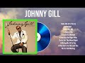 Top Hits Johnny Gill 2024 ~ Best Johnny Gill playlist 2024