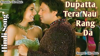 Hindi Song: Dupatta Tera Nau Rang Da | Partner | Salman Khan, Govinda, Katrina, Lara Dutta ||
