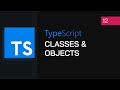 #12 - OOP Classes & Instance Objects | TypeScript Tutorial