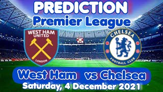 West Ham vs Chelsea Prediction and Match Preview || Premier League 21/12/04