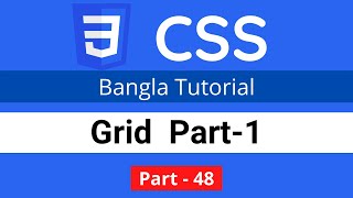 CSS Grid Layout understand-tutorial part-1 in CSS || CSS3 Bangla tutorial 048