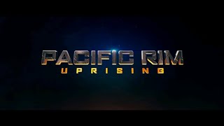 Pacific Rim Uprising 4K Trailer #1 (2018) Scott Eastwood,John Boyega Movie