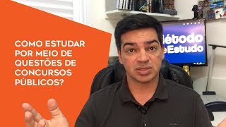 Como estudar por meio de questões de concursos públicos?